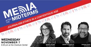 Advertisement for "Media after the Midterms: Journalism Ethics in a Contentious Age," a panel convened on November 7, 2018