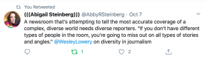 Image of live tweet from the Q and A session: "A newsroom that's attempting to tell the most accurate coverage of a complex, diverse world needs reporters. 'If you don't have different types of people in the room, you're going to miss out on all types of stories and angles." @WesleyLowery on diversity in journalism