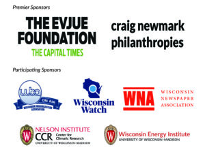Infographic showing logos for all conference sponsors, Premier Sponsors: The Evjue Foundation, Craig Newark philanthropies; Participating Sponsors, Wisconsin Broadcasters Association, Wisconsin Watch, Wisconsin Newspaper Association, Nelson Institute Center for Climatic Research, Wisconsin Energy Institute